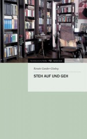 Livre Steh Auf Und Geh Renate Gandor-Glodny