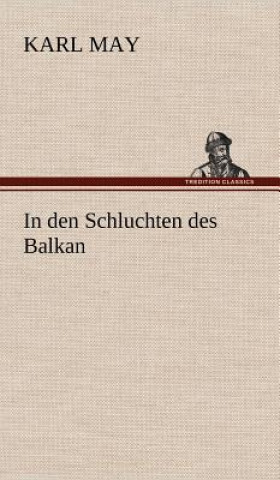 Könyv In Den Schluchten Des Balkan Karl May