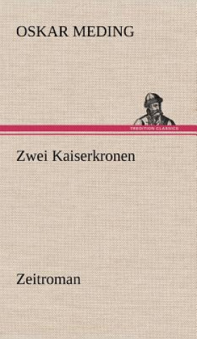 Buch Zwei Kaiserkronen Oskar Meding