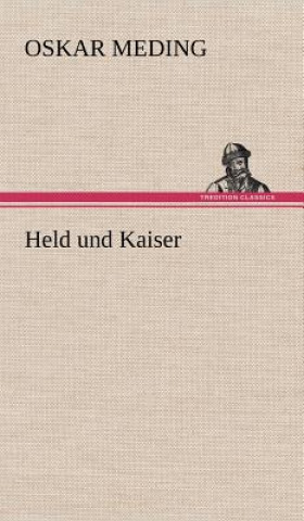 Kniha Held Und Kaiser Oskar Meding