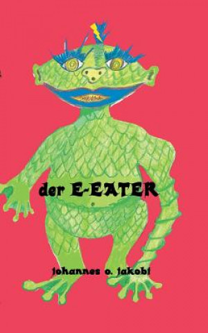 Knjiga E-Eater Johannes O. Jakobi
