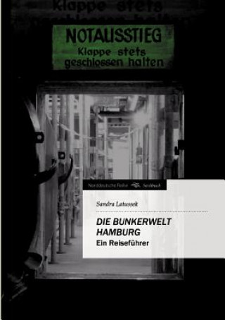 Könyv Bunkerwelt Hamburg Sandra Latussek