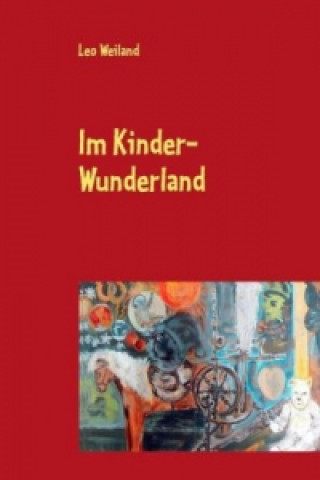 Książka Im Kinder-Wunderland Leo Weiland