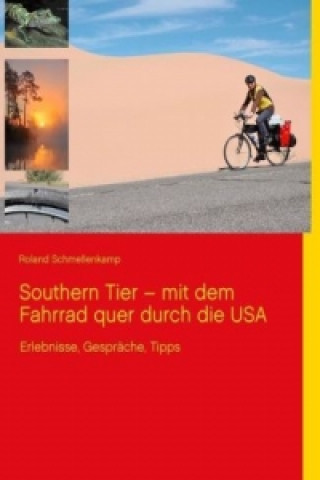 Kniha Southern Tier - mit dem Fahrrad quer durch die USA Roland Schmellenkamp