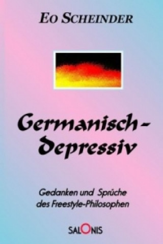Könyv Germanisch-depressiv Eo Scheinder