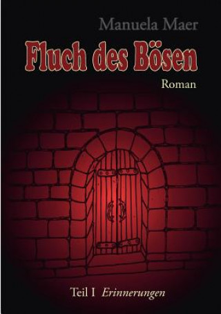 Kniha Fluch des Boesen Manuela Maer