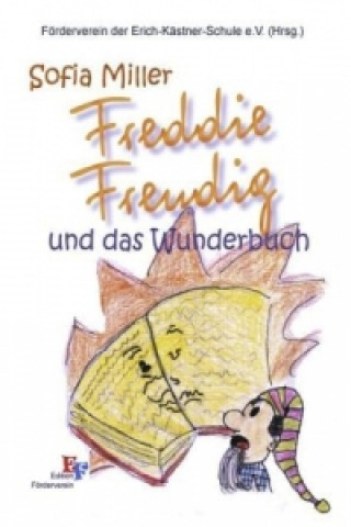 Carte Freddie Freudig und das Wunderbuch Sofia Miller