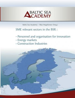 Kniha SME relevant sectors in the BSR . Baltic Sea Academy