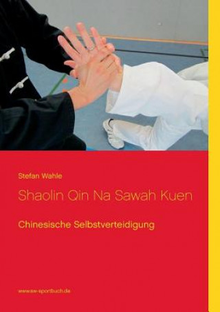 Carte Shaolin Qin Na Sawah Kuen Stefan Wahle