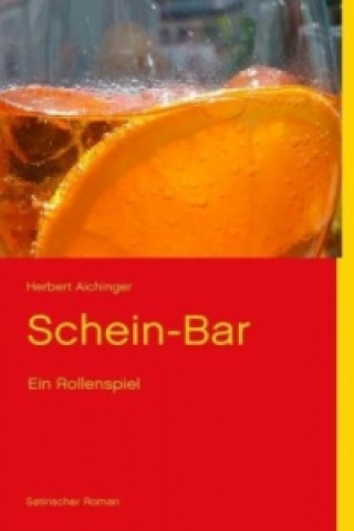 Kniha Schein-Bar Herbert Aichinger