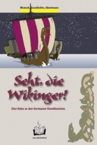 Kniha Seht, die Wikinger! Thomas Bauer