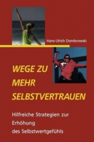 Kniha Wege zu mehr Selbstvertrauen Hans-Ulrich Dombrowski