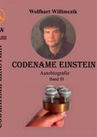 Carte Codename Einstein - Band III Wolfhart Willimczik