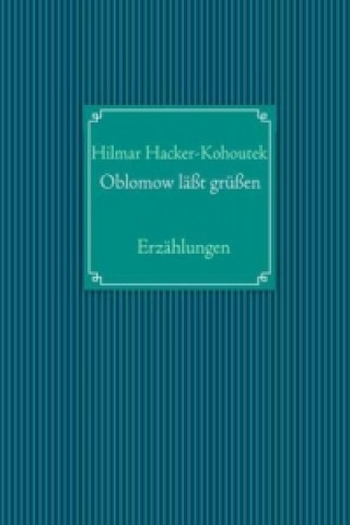 Carte Oblomow läßt grüßen Hilmar Hacker-Kohoutek