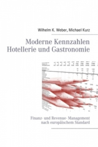 Kniha Moderne Kennzahlen für Hotellerie und Gastronomie Wilhelm Konrad Weber