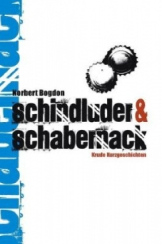 Knjiga Schindluder & Schabernack Norbert Bogdon
