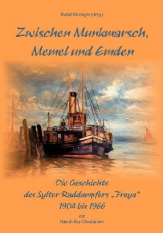 Книга Zwischen Munkmarsch, Memel und Emden Hinrich-Boy Christiansen