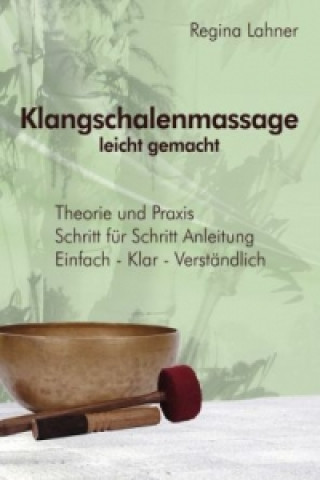 Könyv Klangschalenmassage Regina Lahner