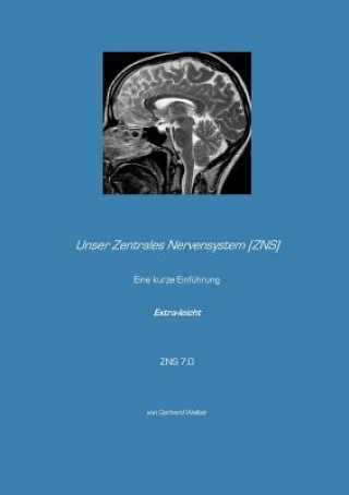 Knjiga Unser Zentrales Nervensystem (ZNS) Gerhard Walter
