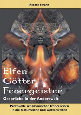 Kniha Elfen, Goetter, Feuergeister Renate Strang