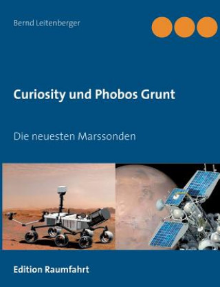 Книга Curiosity und Phobos Grunt Bernd Leitenberger