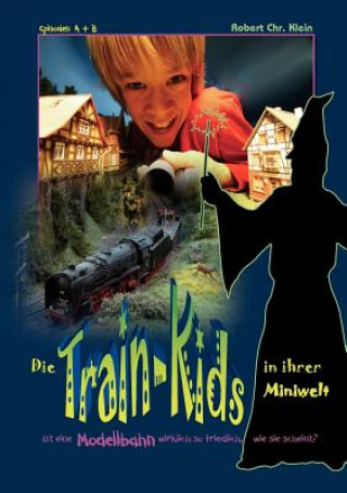 Könyv Train-Kids in ihrer Miniwelt Robert Chr. Klein