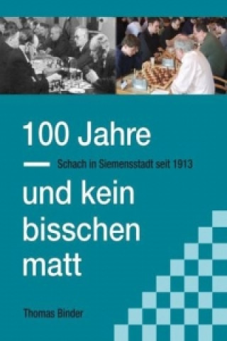Kniha 100 Jahre und kein bisschen matt Thomas Binder