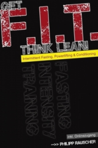 Knjiga Get F.I.T., Think Lean! Philipp Rauscher