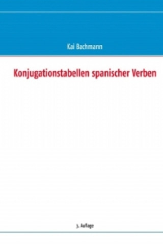 Książka Konjugationstabellen spanischer Verben Kai Bachmann