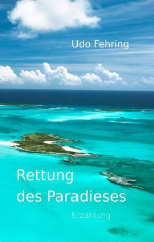 Könyv Rettung des Paradieses Udo Fehring