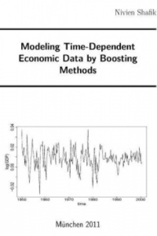 Kniha Modeling Time-Dependent Economic Data by Boosting Methods Nivien Shafik