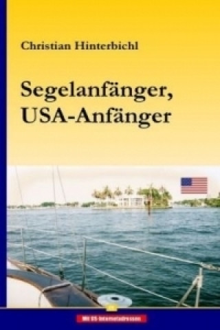 Kniha Segelanfänger, USA-Anfänger Christian Hinterbichl
