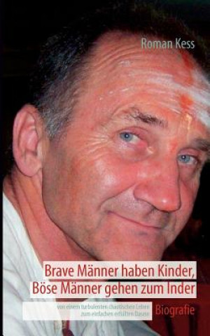 Book Brave Manner haben Kinder, Boese Manner gehen zum Inder Roman Kess