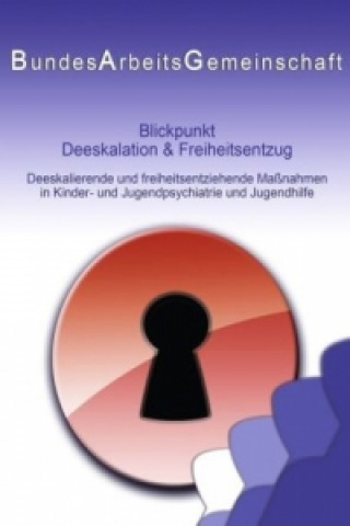 Book Blickpunkt Deeskalation & Freiheitsentzug PED - KJP Bundesarbeitsgemeinschaft