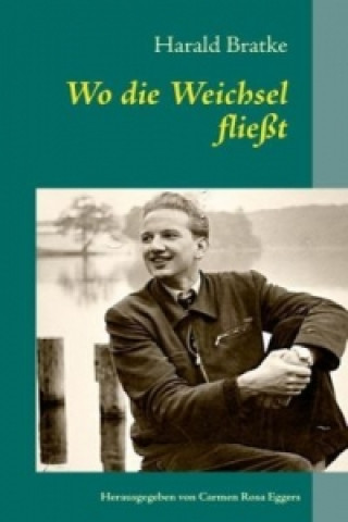 Książka Wo die Weichsel fließt Harald Bratke