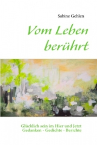 Book Vom Leben berührt Sabine Gehlen