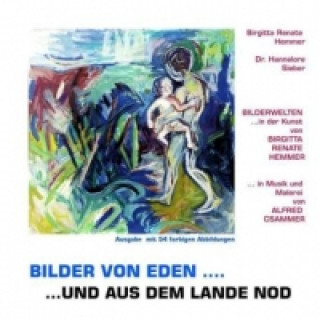 Könyv Bilder von Eden - und aus dem Lande Nod Birgitta Renate Hemmer