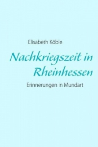 Carte Nachkriegszeit in Rheinhessen Elisabeth Köble