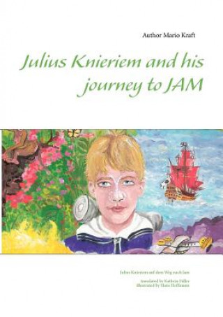 Книга Julius Knieriem and his journey to Jam Mario Kraft