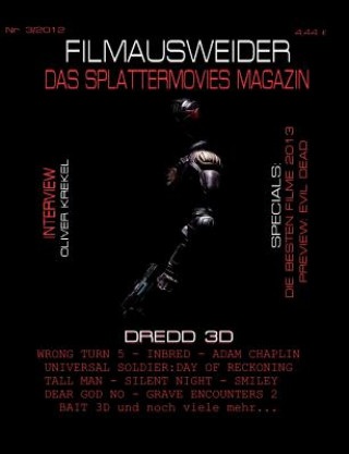 Kniha FILMAUSWEIDER - Das Splattermovies Magazin - Ausgabe 3 - Dredd 3D, Wrong Turn 5, Tall Men, Smiley, Cockneys vs Zombies, Universal Soldier Andreas Port