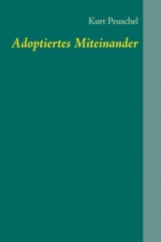 Książka Adoptiertes Miteinander Kurt Peuschel