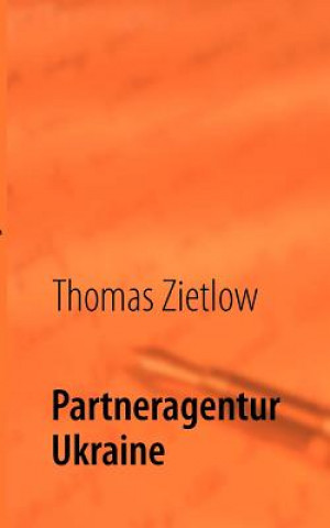 Könyv Partneragentur Ukraine Thomas Zietlow