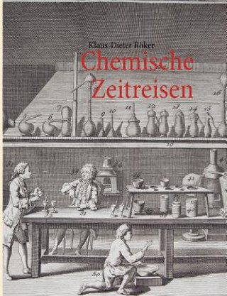 Книга Chemische Zeitreisen Klaus-Dieter Röker