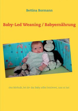 Kniha Baby-Led Weaning / Babyernahrung Bettina Bormann