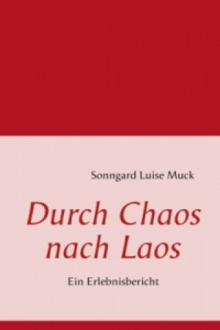 Book Durch Chaos nach Laos Sonngard Luise Muck