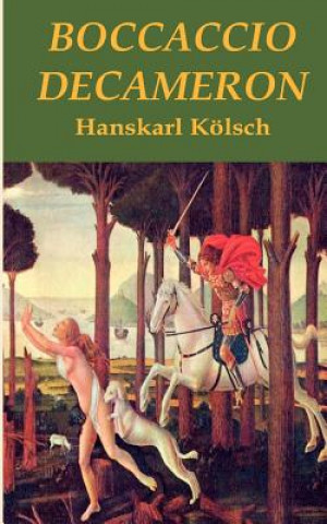 Kniha Boccaccio - Decameron - erotische Novellen - Interpretation Hanskarl Kölsch