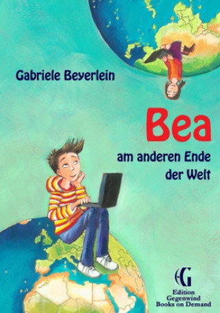 Carte Bea am anderen Ende der Welt Gabriele Beyerlein