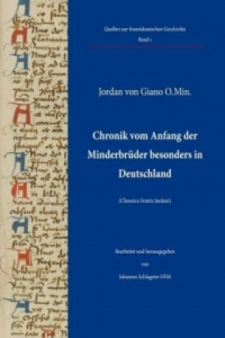 Buch Chronik vom Anfang der Minderbrüder besonders in Deutschland Jordan von Giano