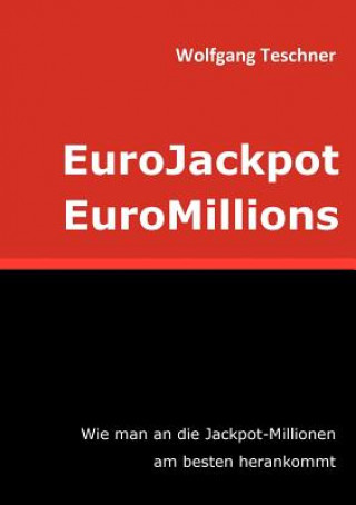 Könyv EuroJackpot / EuroMillions Wolfgang Teschner