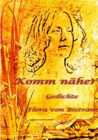 Kniha Komm näher Flora von Bistram